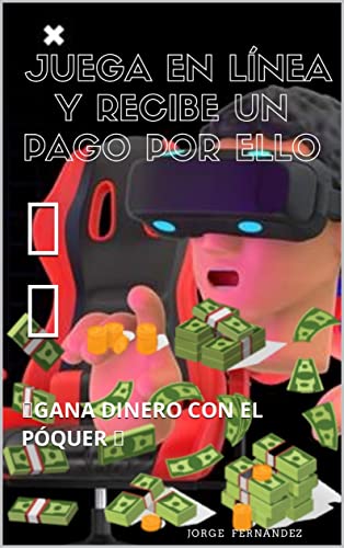 💸 JUEGA EN LÍNEA Y RECIBE UN PAGO POR ELLO💰: 💸GANA DINERO CON EL PÓQUER 💰