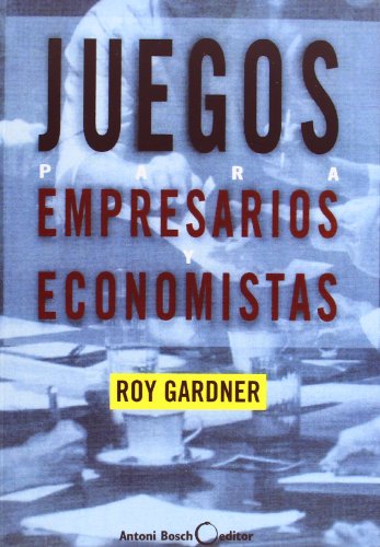 Juegos para empresarios y economistas (Economía)