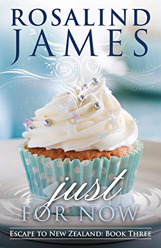 Just For Now (Escape to New Zealand Book 3) (English Edition)