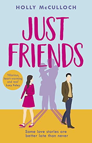 Just Friends: The hilarious rom-com you won’t want to miss in 2021 (English Edition)