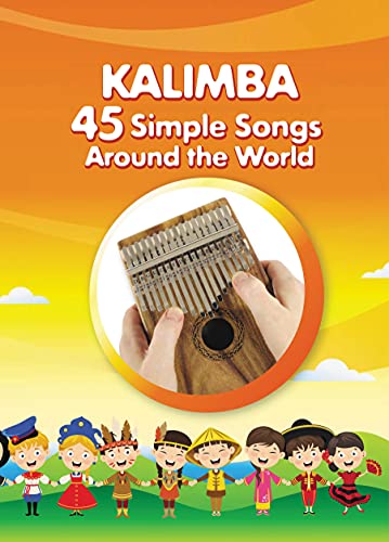 Kalimba. 45 Simple Songs Around the World: Play by Number (Kalimba Songbooks for Beginners Book 7) (English Edition)
