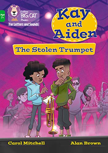 Kay and Aiden – The Stolen Trumpet: Band 05/Green (Collins Big Cat Phonics for Letters and Sounds – Age 7+)