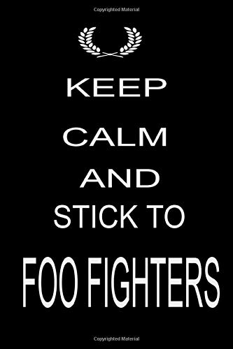 Keep Calm And stick to Foo Fighters: Lined Notebook / Journal ,African American Black Women,Melanin Girl,Office Humour Journal, Remember Gift For ... Journals, Lined Blank Notebook,120 Pages, 6x9
