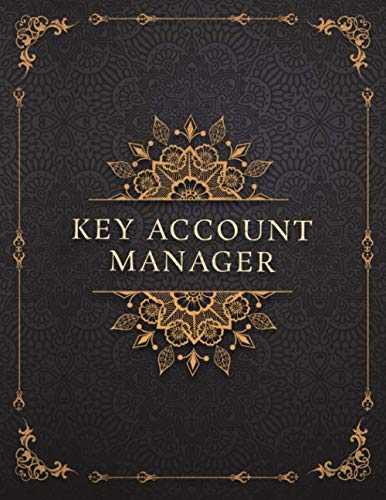 Key Account Manager Job Title Luxury Design Cover Lined Notebook Journal: 120 Pages, Goals, A4, Management, 21.59 x 27.94 cm, Event, To-Do List, Mom, Work List, 8.5 x 11 inch