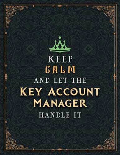 Key Account Manager Lined Notebook - Keep Calm And Let The Key Account Manager Handle It Jobs Title Working Cover To Do List Journal: 8.5 x 11 inch, ... 21.59 x 27.94 cm, 110 Pages, Hourly, Wedding