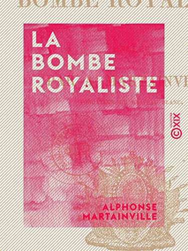 La Bombe royaliste (French Edition)