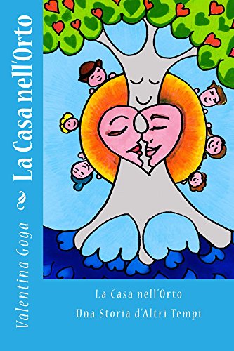 La Casa Nell'Orto: Una Storia d'Altri Tempi (Italian Edition)