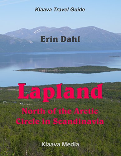 Lapland: North of the Arctic Circle in Scandinavia (Klaava Travel Guide) (English Edition)