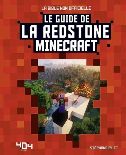Le guide de la Redstone Minecraft (La bible non officielle)