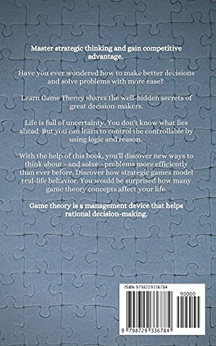 Learn Game Theory: A Primer to Strategic Thinking and Advanced Decision-Making.: 1 (Strategic Thinking Skills)