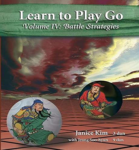 Learn to Play Go Volume 4: Battle Strategies