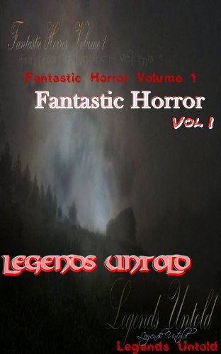 Legends Untold (Fantastic Horror Book 1) (English Edition)