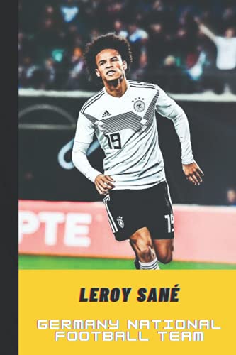Leroy Sané, Germany national football team: Notebook