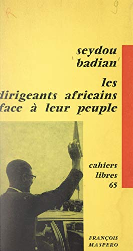 Les dirigeants d'Afrique noire face à leur peuple (French Edition)