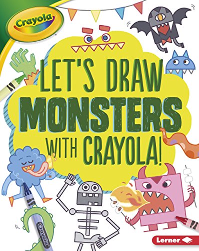 LETS DRAW MONSTERS W/CRAYOLA ( (Let's Draw With Crayola)