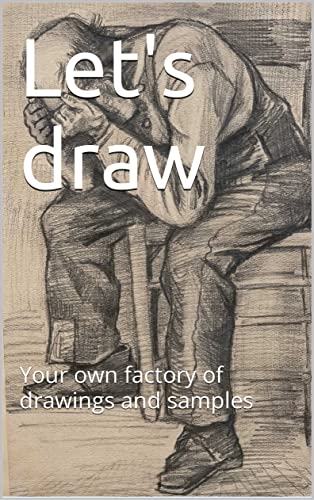 Let's draw: Your own factory of drawings and samples (English Edition)