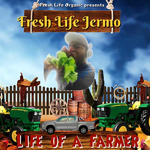 Life of a Farmer [Clean]