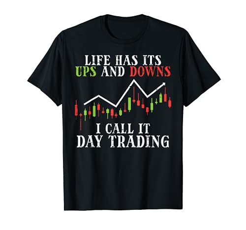 Life Ups And Down Day Trading Crypto Stock Market Trader Camiseta