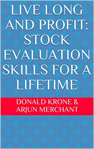 Live Long and Profit: Stock Evaluation Skills for a Lifetime (English Edition)