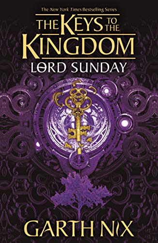 Lord Sunday: The Keys to the Kingdom 7 (English Edition)