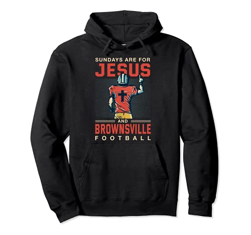 Los domingos son para Jesús y Brownsville Deportes de Fútbol Texas Sudadera con Capucha