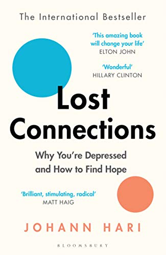 Lost Connections: Uncovering the Real Causes of Depression – and the Unexpected Solutions (English Edition)