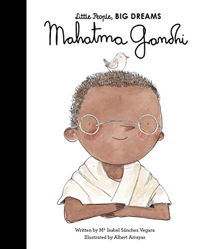 Mahatma Gandhi (25): Little People, Big Dreams