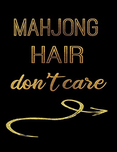 Mahjong Hair Don't Care: Journal Composition Notebook 7.44" x 9.69" 100 pages 50 sheets Recreation Book