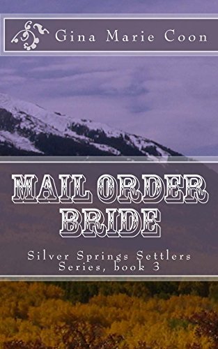 Mail Order Bride - Settlers Series, book 3 (Silver Springs Settlers Series) (English Edition)