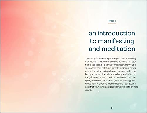 Manifesting Through Meditation: 100 Guided Practices to Harness the Power of Your Thoughts and Create the Life You Want