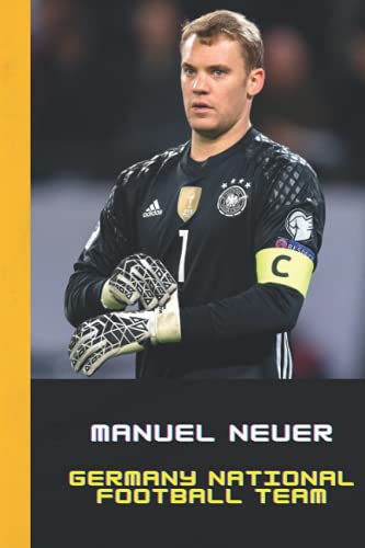 Manuel Neuer, Germany national football team: Notebook