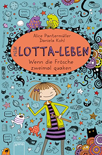 Mein Lotta-Leben (13). Wenn die Frösche zweimal quaken (German Edition)