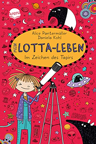 Mein Lotta-Leben (18). Im Zeichen des Tapirs: Ein herrlich verrücktes Abenteuer der großen Bestsellerreihe für alle von 9-12 Jahren (German Edition)