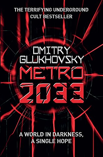 Metro 2033: The novels that inspired the bestselling games