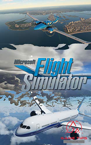 Microsoft Flight Simulator 2020 guide - tips and tricks - and more (English Edition)