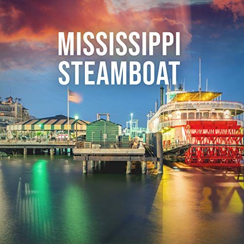 Mississippi Steam Boat, Pt. 13