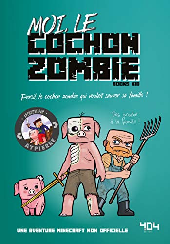 Moi, le cochon zombie: Persil, le cochon zombie qui voulait sauver sa famille ! (La vie secrète des monstres)