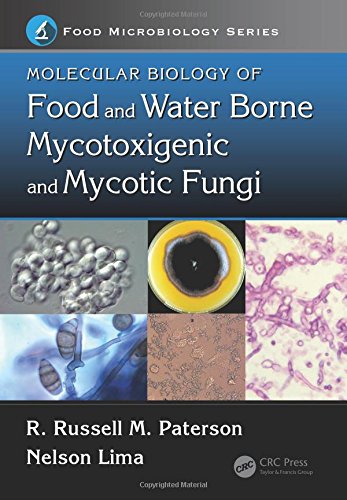 Molecular Biology of Food and Water Borne Mycotoxigenic and Mycotic Fungi (Food Microbiology)