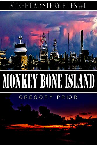 MONKEY BONE ISLAND: A TRAVIS STREET MYSTERY (The Street Mystery Files Book 1) (English Edition)