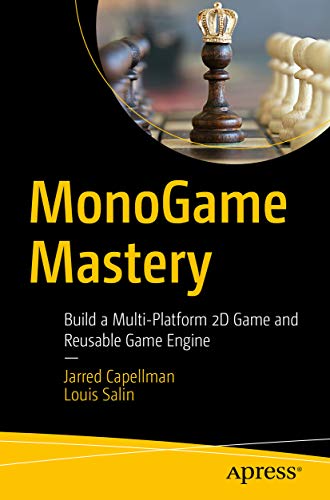 MonoGame Mastery: Build a Multi-Platform 2D Game and Reusable Game Engine (English Edition)