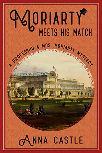 Moriarty Meets His Match (The Professor & Mrs. Moriarty Mystery Series Book 1) (English Edition)