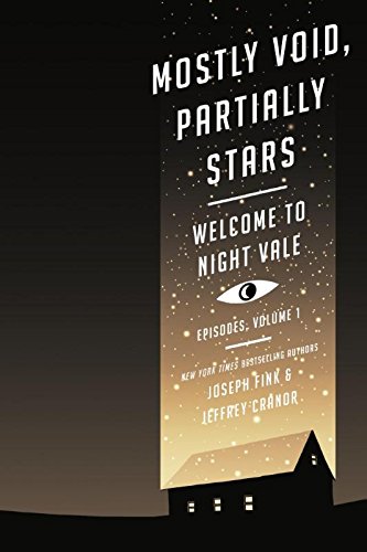 Mostly Void Partially Stars. Night Vale 1: Welcome to Night Vale Episodes, Volume 1