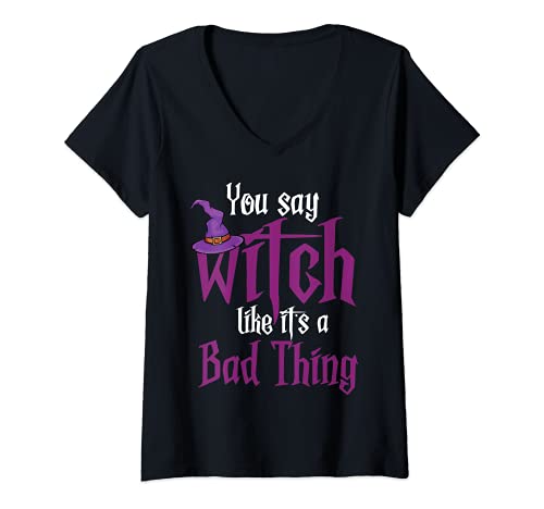 Mujer Dices Bruja como si fuera un Wiccan cosas malas Camiseta Cuello V