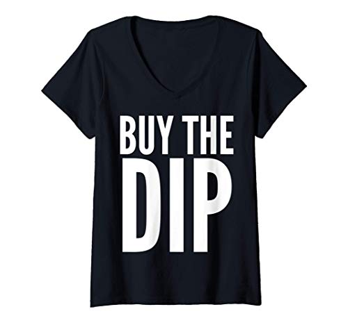 Mujer Investor Funny Gift - Buy The Dip Camiseta Cuello V