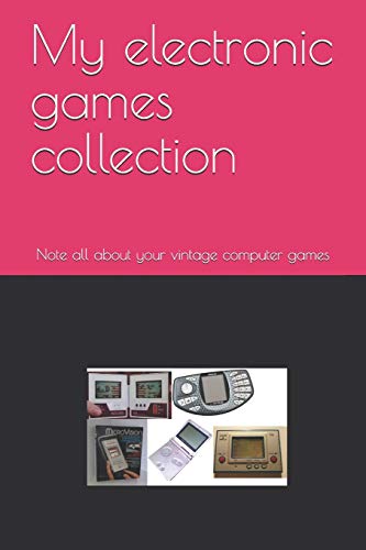 My electronic games collection: Note all about your vintage computer games