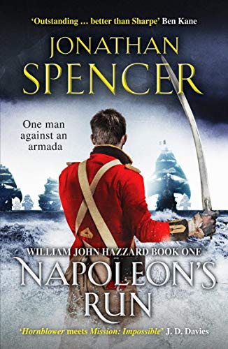 Napoleon's Run: An epic naval adventure of espionage and action: 1 (The William John Hazzard series)