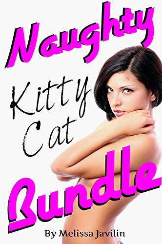 Naughty KITTY CAT Bundle: Alpha Older Males & Coerced Younger Girls - Rough, Powerful & Unprotected Desires. (English Edition)