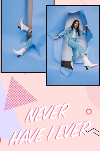 Never Have I Ever Notebook: 110 Wide Lined Pages - 6" x 9" - Planner, Journal, Notebook, Composition Book, Diary for Women, Men, Teens, and Children