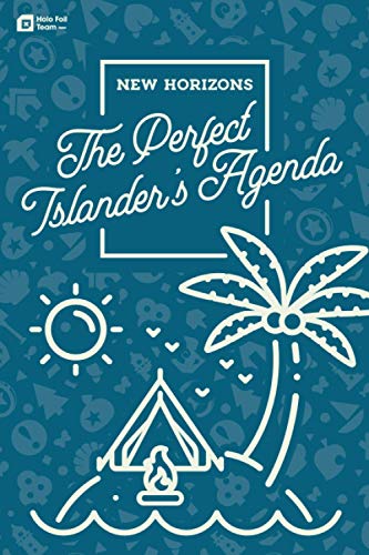 NEW HORIZONS: The Perfect Islander's Agenda - Undated Edition