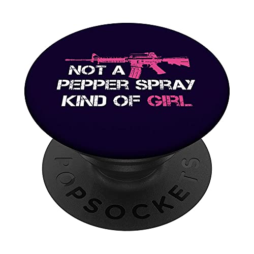 No es un spray de pimienta Tipo de chica Pro Gun Propietario Derechos diciendo PopSockets PopGrip Intercambiable